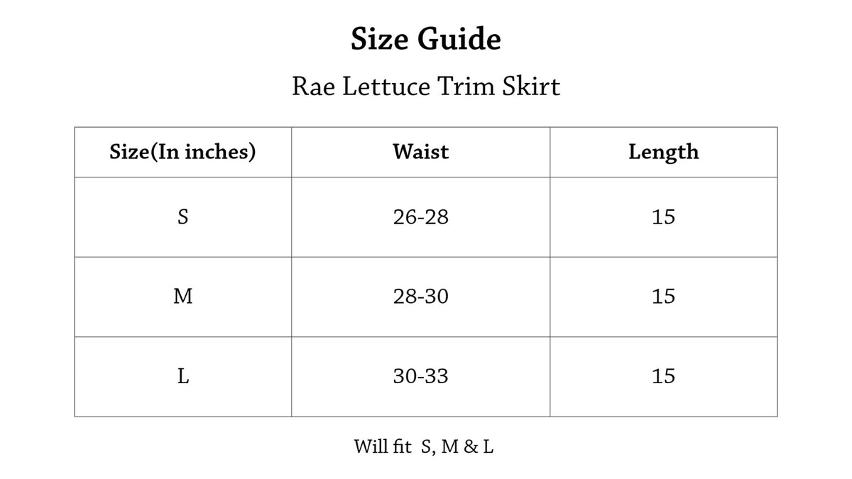 Rae Lettuce Trim Skirt Size Chart